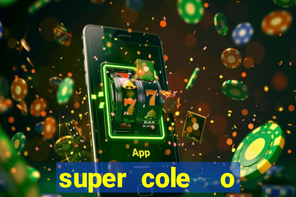 super cole  o 7784 jogos para pc download